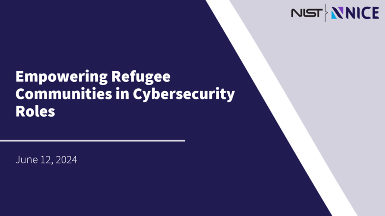 NICE Webinar Empowering Refugee Communities in Cybersecurity Roles