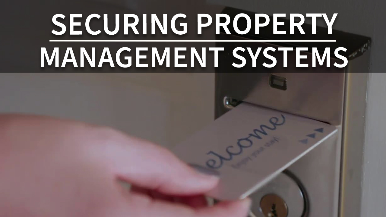 Securing Property Management Systems