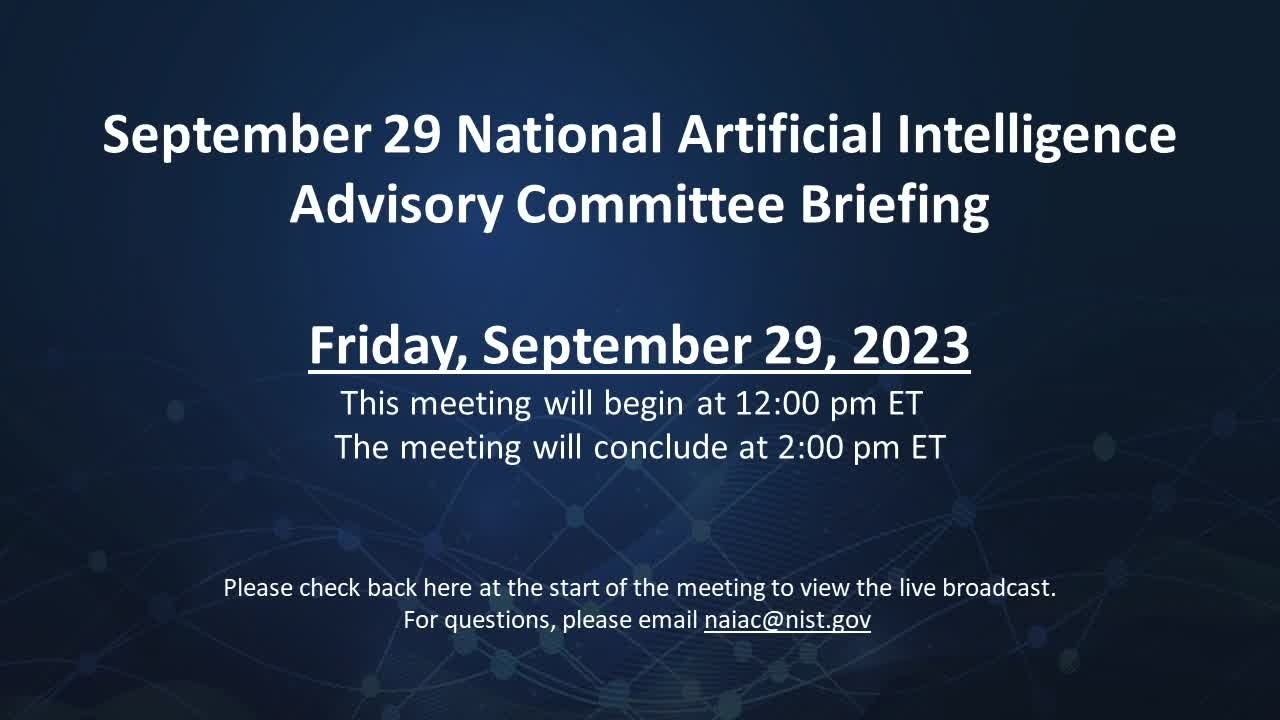 September 29, 2023 National Artificial Intelligence Advisory Committee Meeting