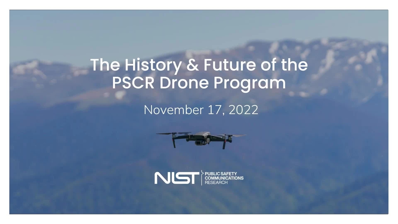 PSCR Webinar: The History & Future of the PSCR Drone Program
