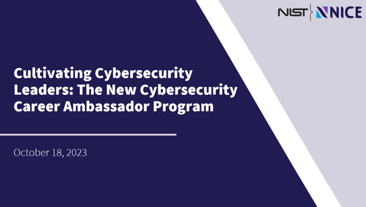 Cultivating Cybersecurity Leaders: The New Cybersecurity Career Ambassador Program