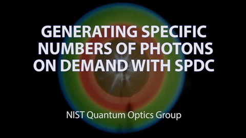 Generating Specific Numbers of Photons on Demand with SPDC | NIST