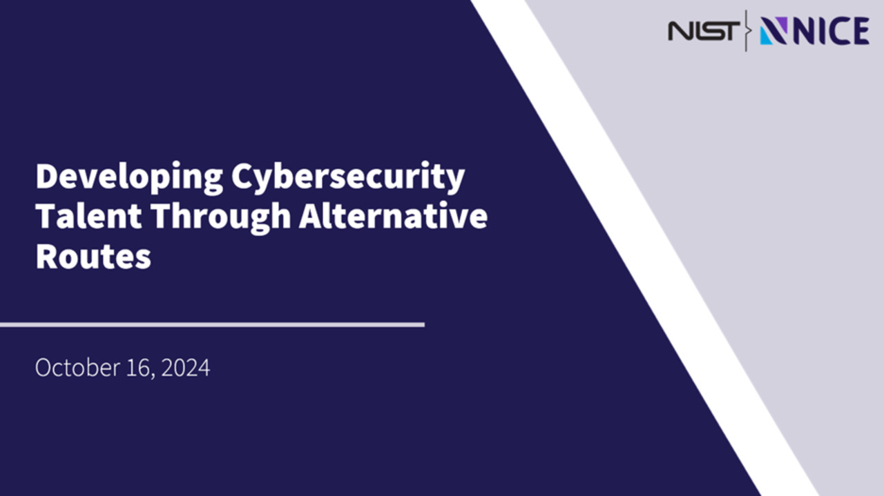 NICE Webinar: Developing Cybersecurity Talent Through Alternative Routes