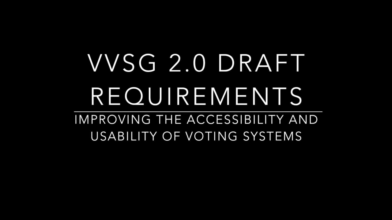 VVSG 2.0 Draft Requirements - Part 1: Introducing the Human Factors Requirements