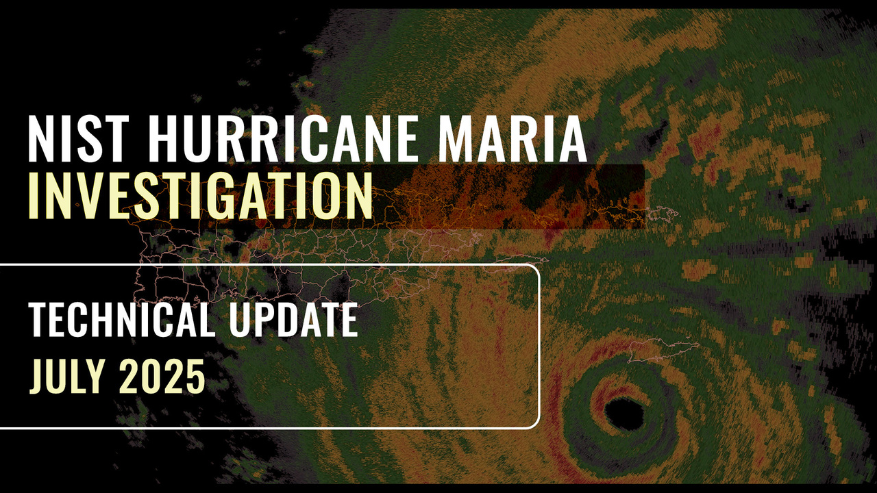 NIST Hurricane Maria Program | Technical Update (July 2025)