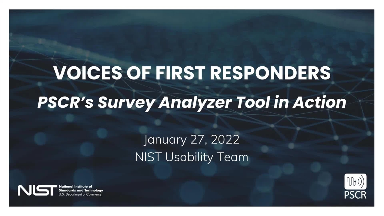 PSCR Webinar: Voices of First Responders - PSCR’s Survey Analyzer Tool in Action