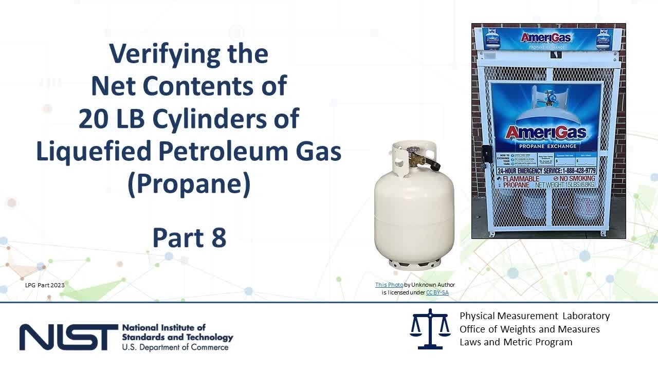 Verifying the Net Contents of 20 Lb Cylinders of Liquefied Petroleum Gas (Propane): Part 8