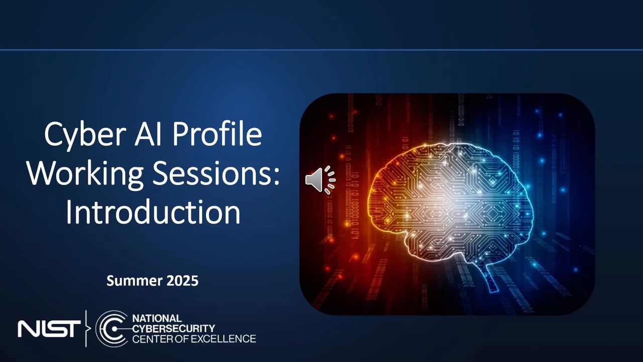 Cyber AI Profile Working Sessions: Introduction