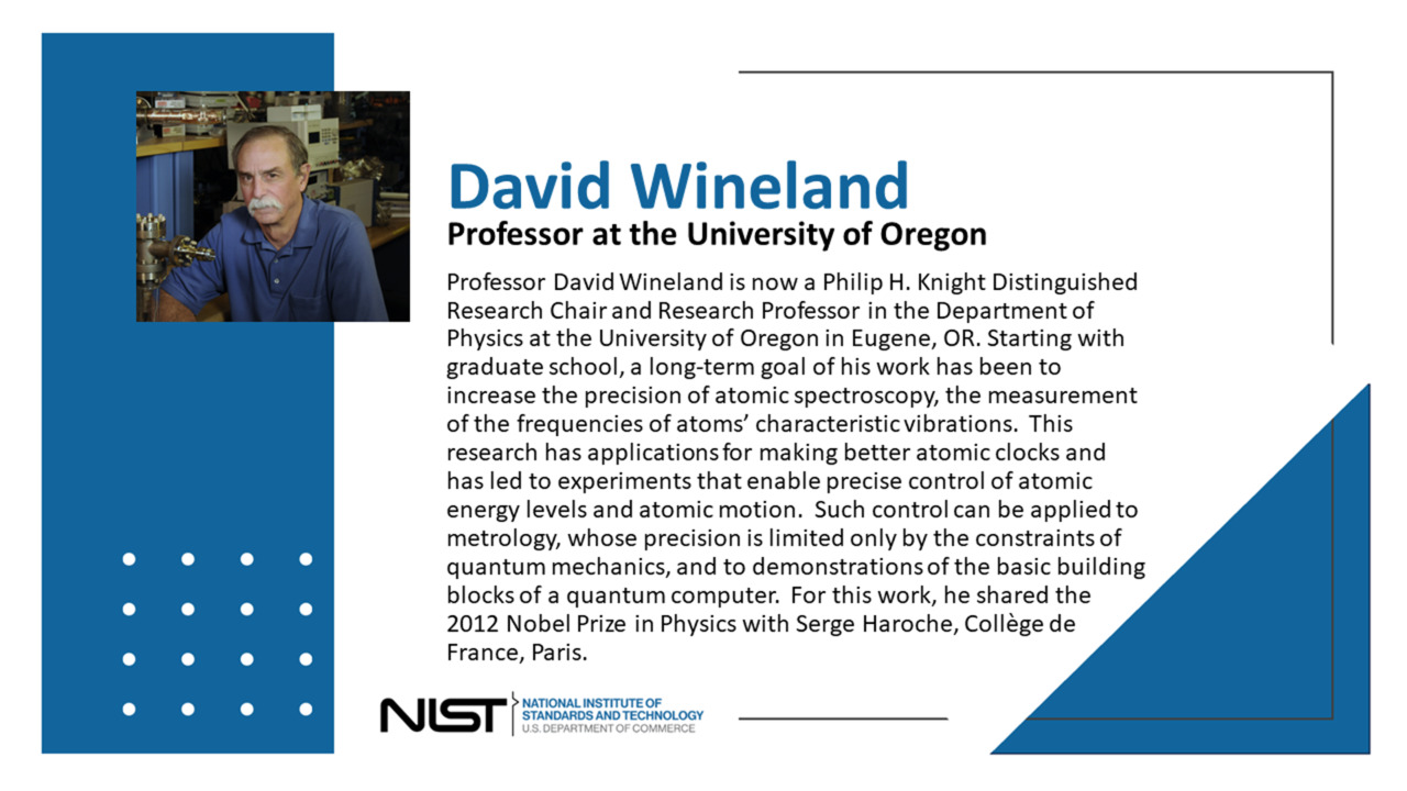 NIST Colloquium Series: (Prof. David Wineland)