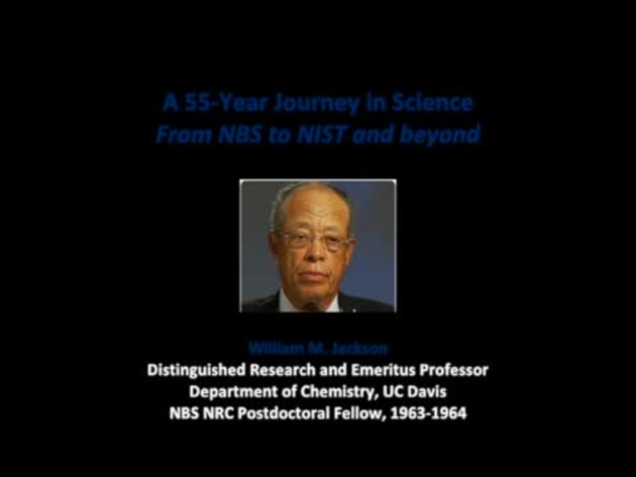 NIST Colloquium Series: A 55-year Journey in Science From NBS to NIST and beyond