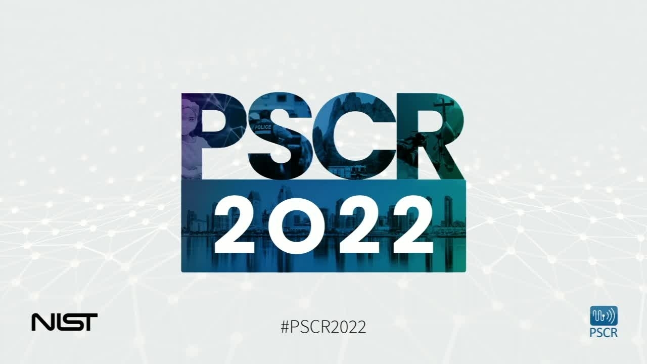 PSCR 2022_Merging Next Gen Tech for Incident Command_Plenary
