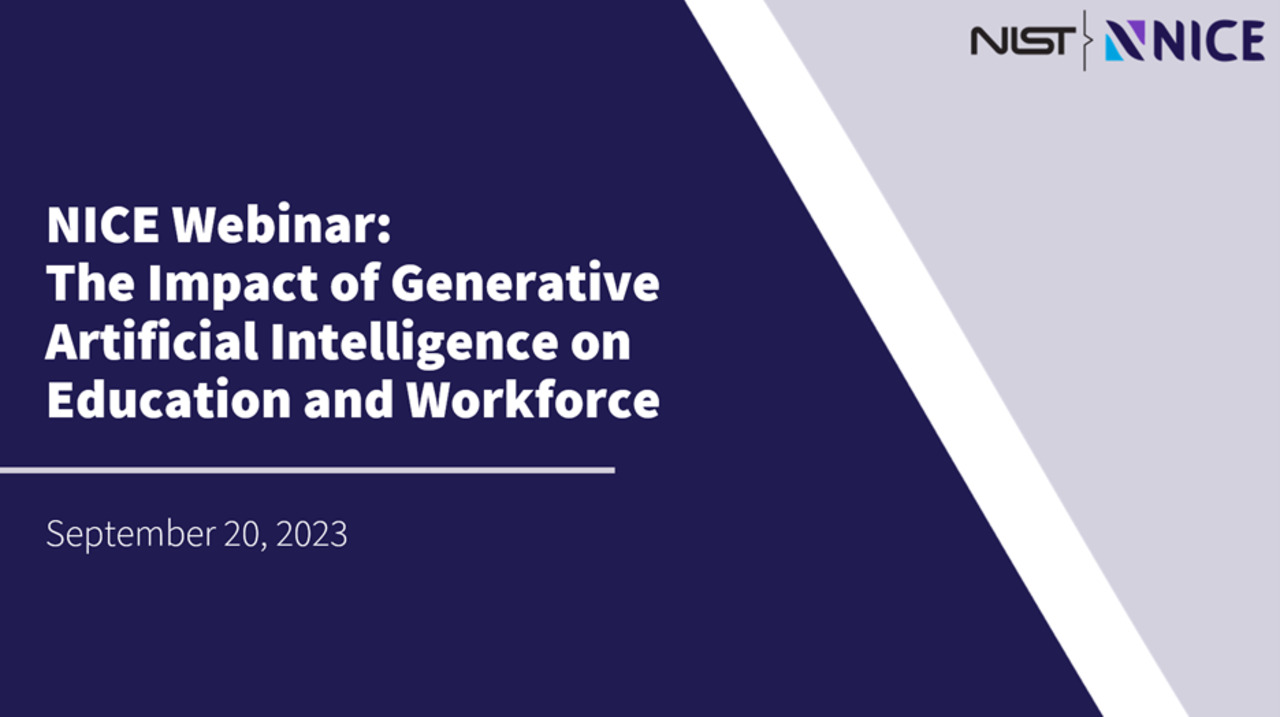 NICE Webinar:  The Impact of Generative Artificial Intelligence on Education and Workforce