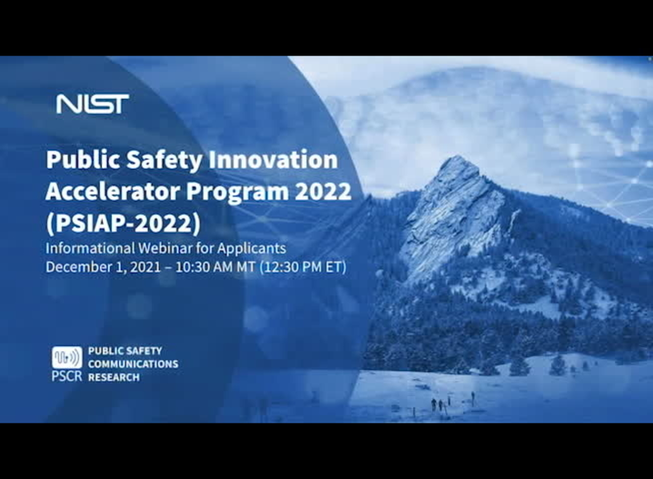 Public Safety Innovation Accelerator Program 2022 (PSIAP-2022) - Notice of Funding Opportunity Webinar