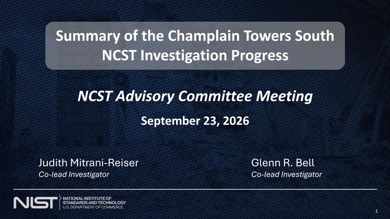 NCSTAC Meeting: Summary of Champlain Towers South NCST Investigation Progress