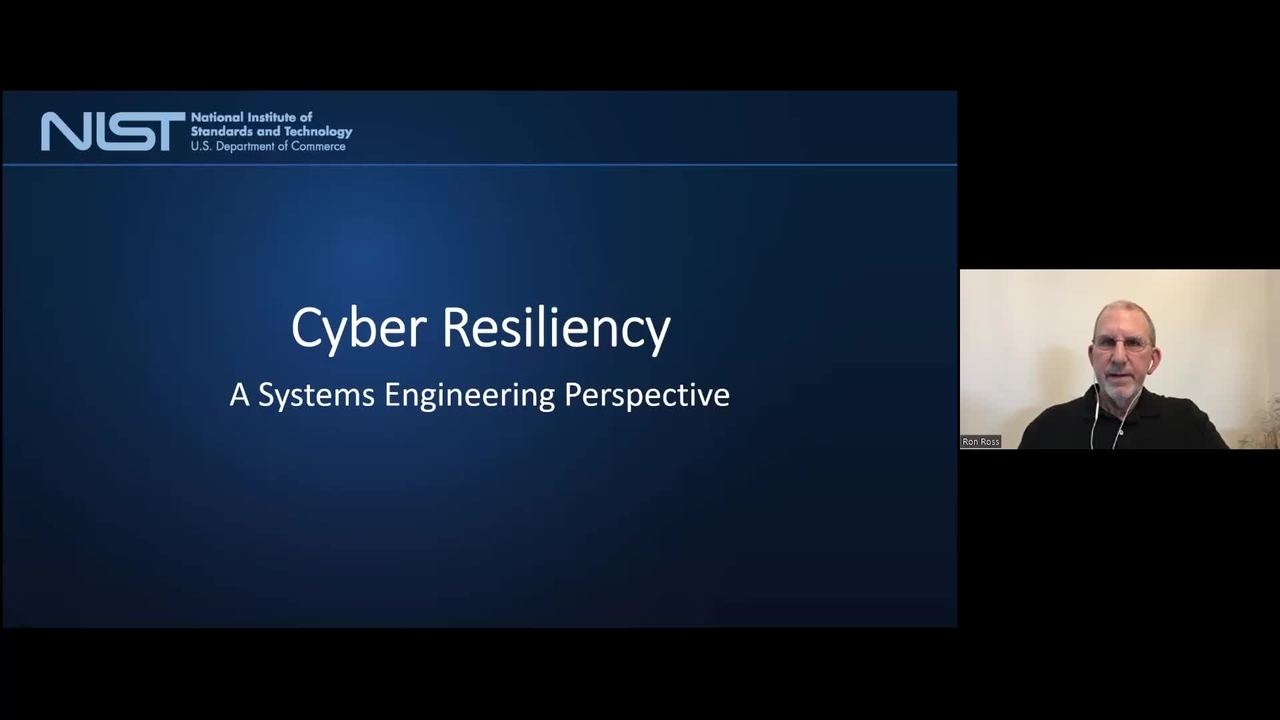Cyber Resiliency: A Systems Engineering Perspective (Ronald Ross)