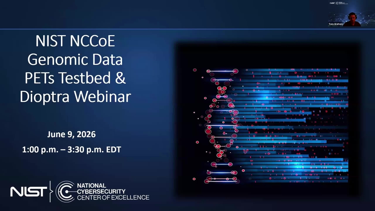 NIST NCCoE Genomic Data PETs Testbed & Dioptra webinar