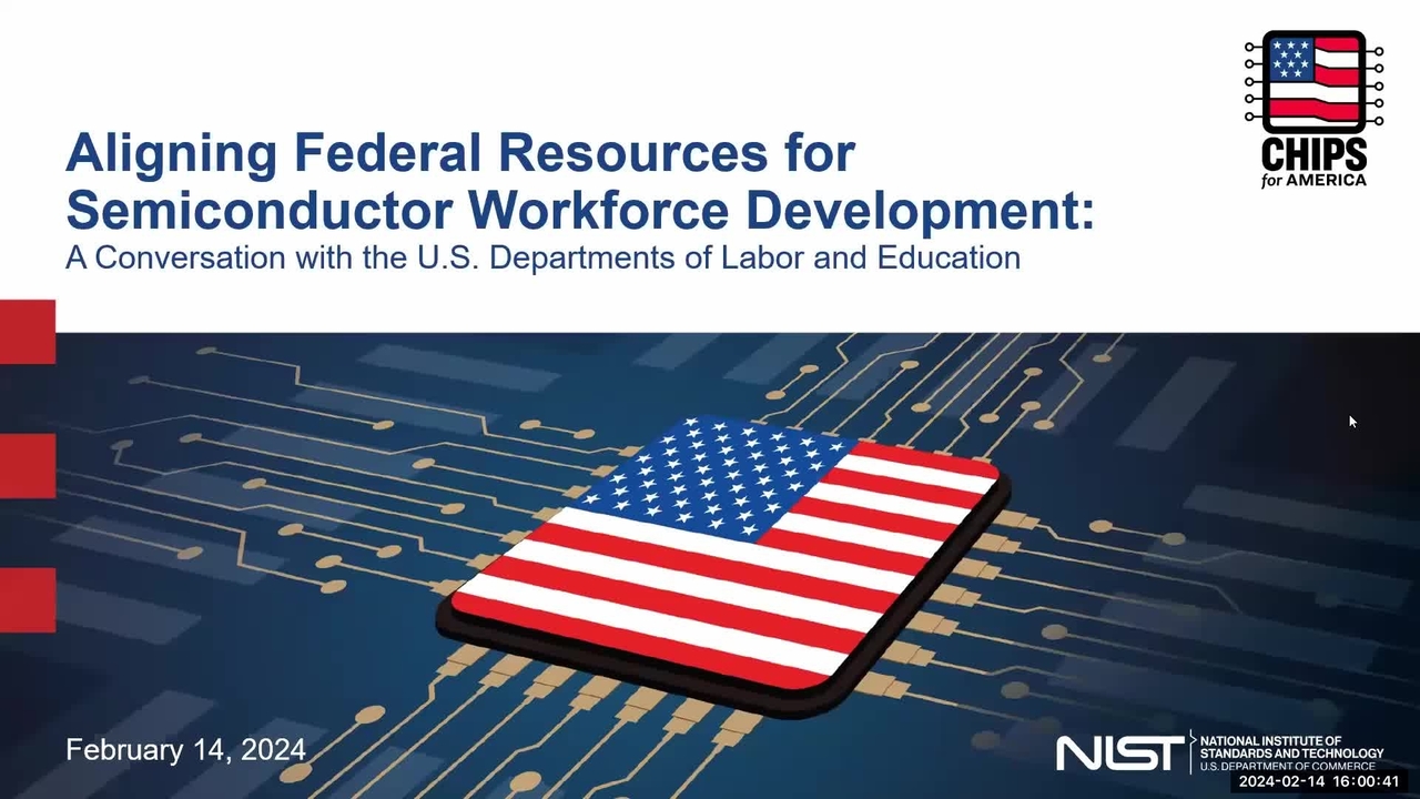 Webinar: Aligning Federal Resources for Semiconductor Workforce Development- A Conversation with the U.S. Departments of Labor and Education