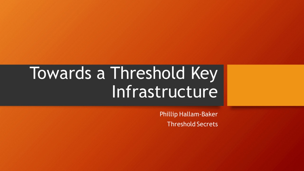 MPTS 2020 Brief 2c3: Towards a Threshold Key Infrastructure