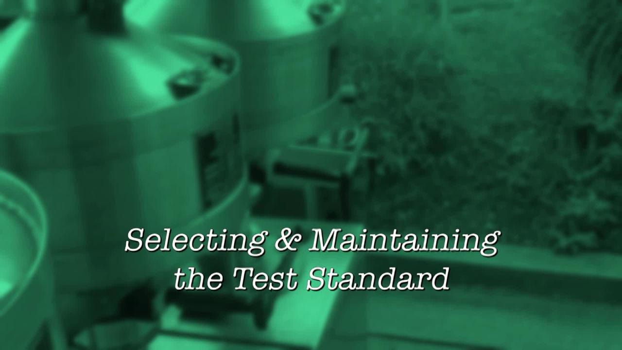 Selecting & Maintaining the Test Standard