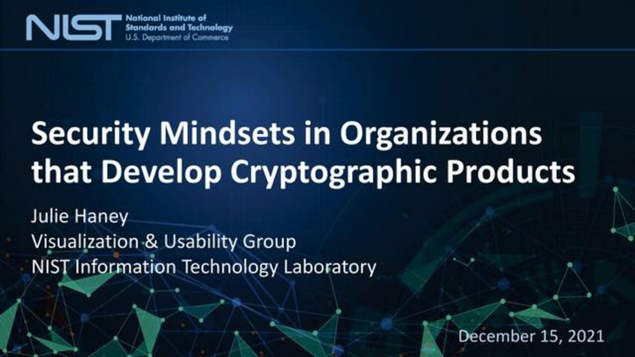 Crypto Reading Club 2021-12-15: "We make it a big deal in the company": Security Mindsets in Organizations that Develop Cryptographic Products