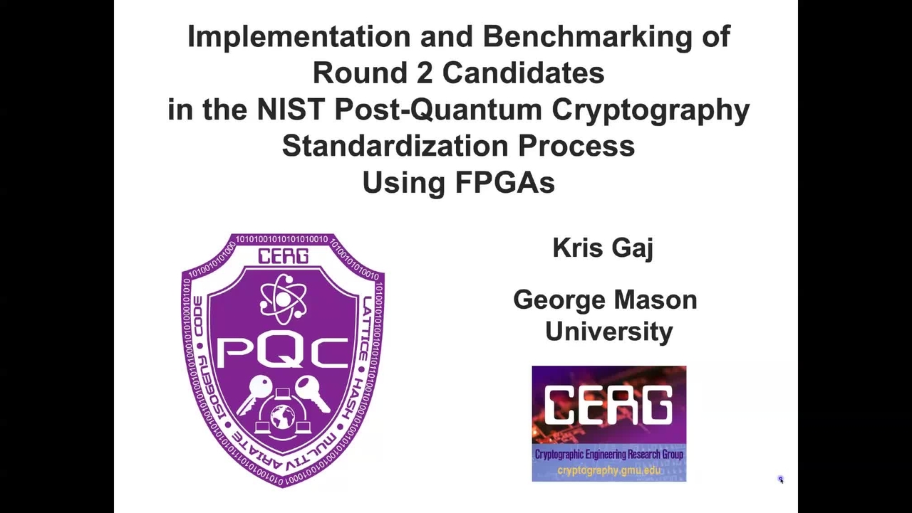 Webinar: Implementation and Benchmarking of the Round 2 Candidates in the NIST Post-Quantum Cryptography Standardization Process using FPGAs