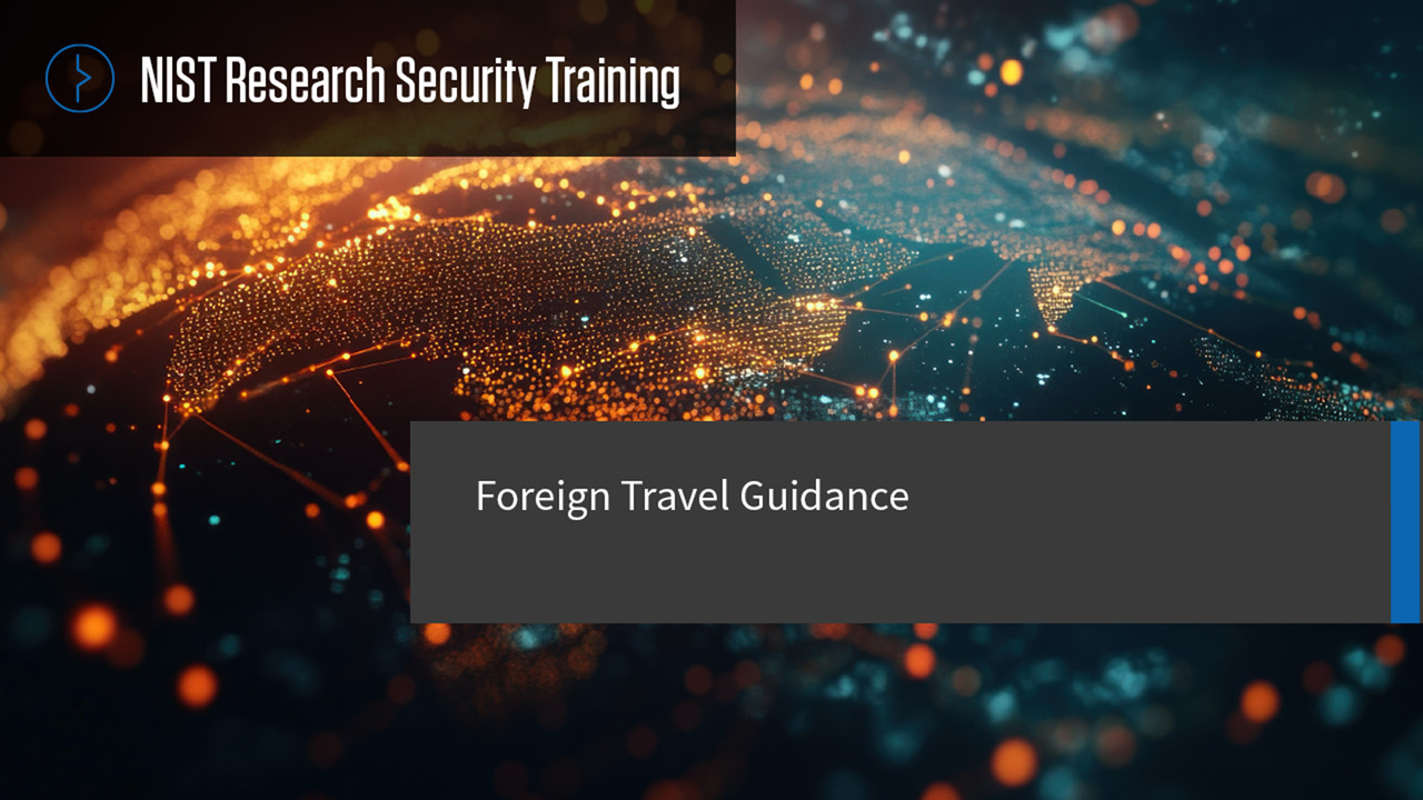 NIST Research Security Training: Foreign Travel Guidance