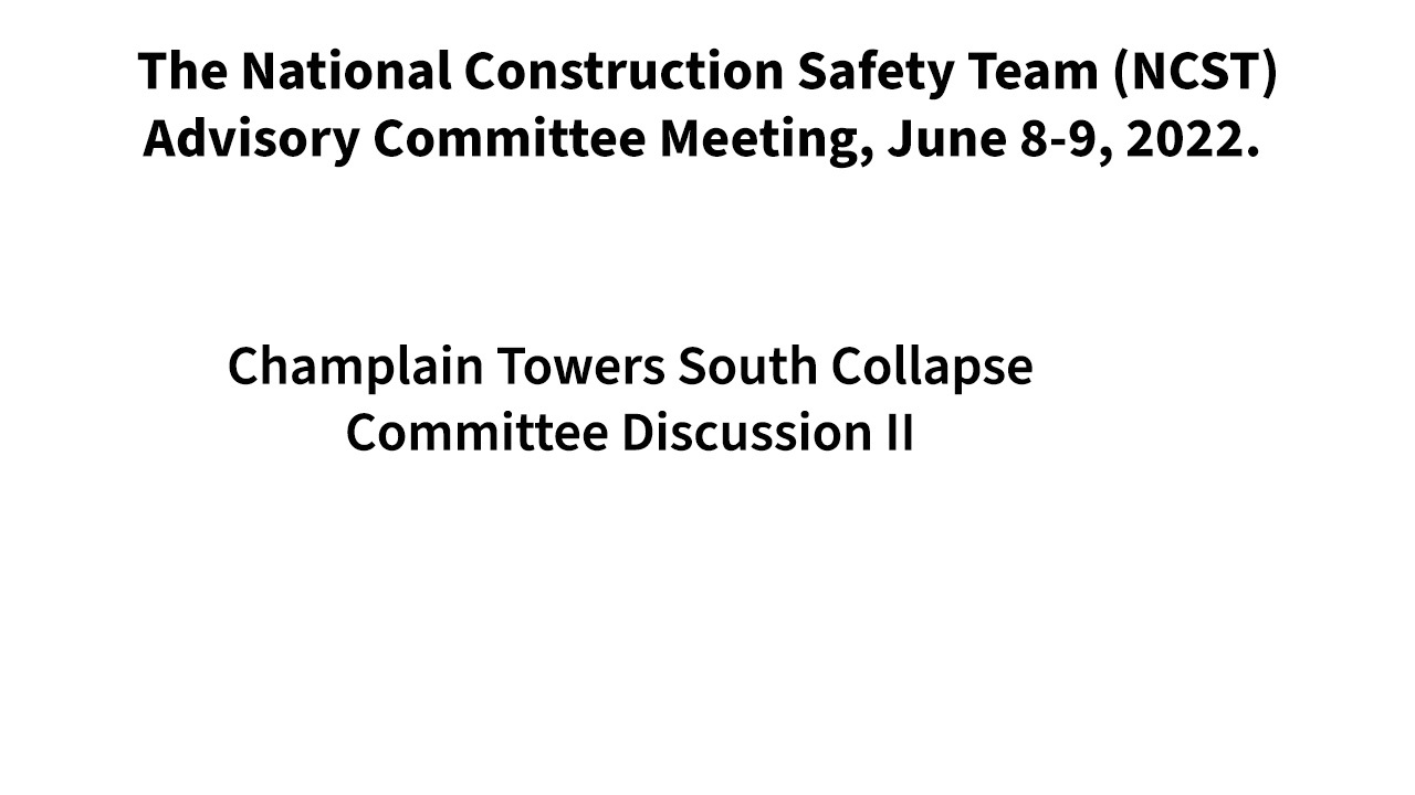 NCSTAC - Committee Discussion II - Champlain Towers Collapse