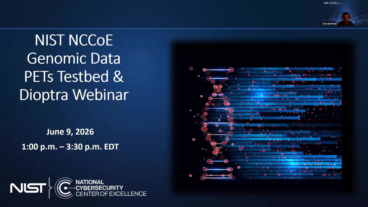 NCCoE Genomic Data PETs Testbed and Dioptra Webinar