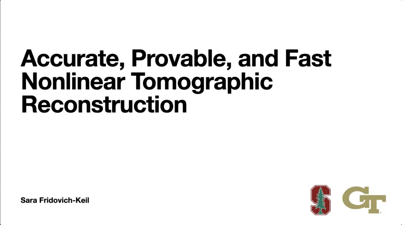 ACMD Seminar Series: Accurate, Provable, and Fast Nonlinear Tomographic Reconstruction