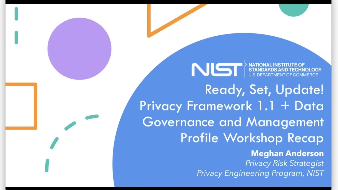 Ready, Set, Update! Privacy Framework 1.1 + Data Governance and Management Profile Workshop Recap