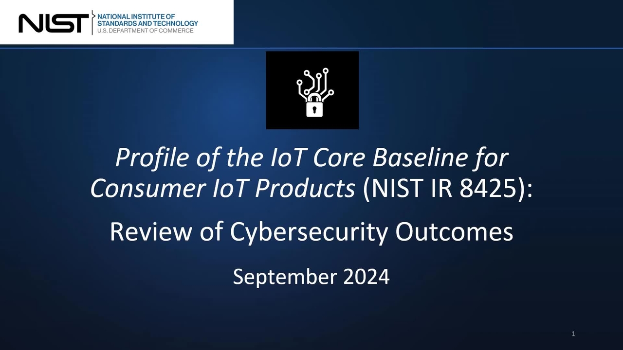 Profile of the IoT Core Baseline for Consumer IoT Products (NIST IR 8425): Review of Cybersecurity Outcomes