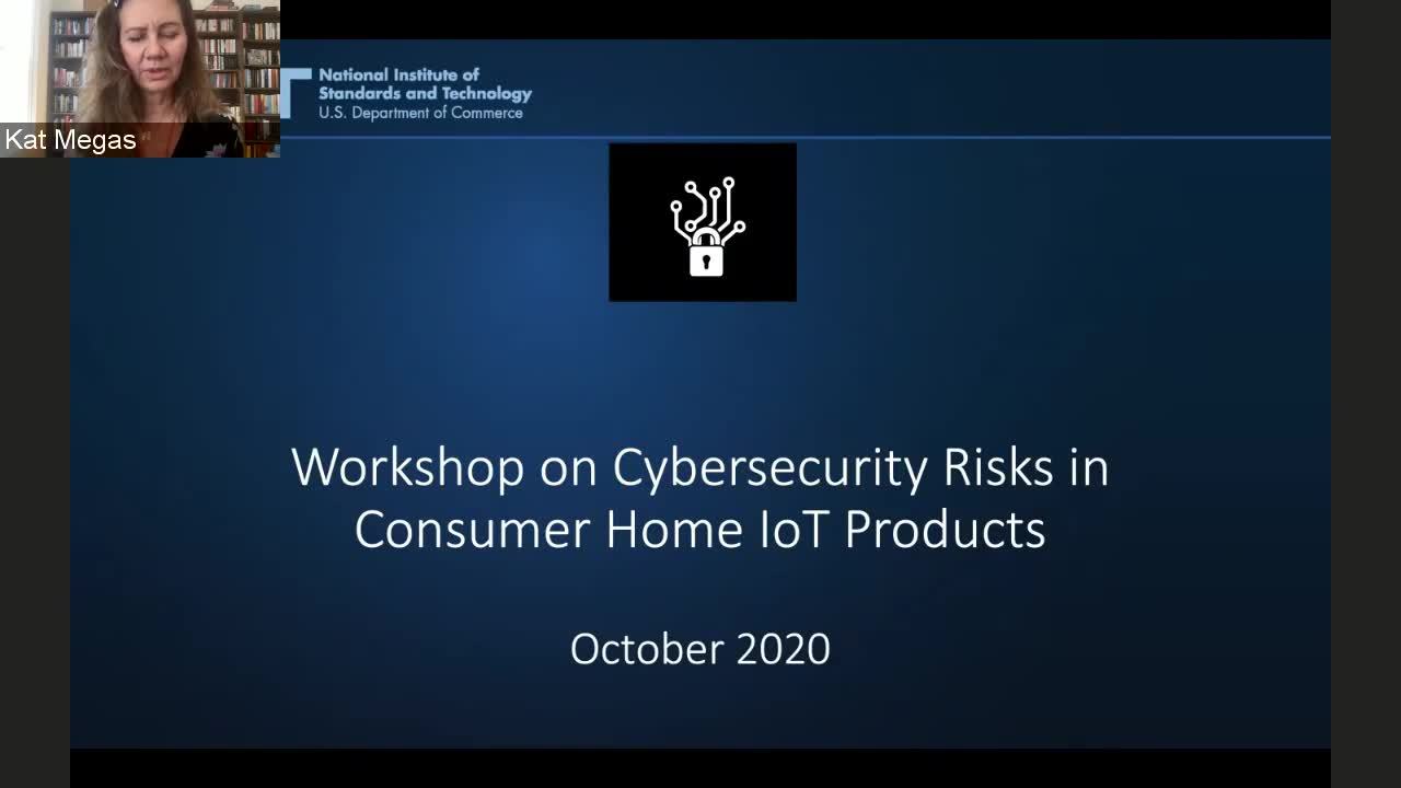 Part 1 Workshop on Cybersecurity and Privacy Risks in Consumer Home IoT Products