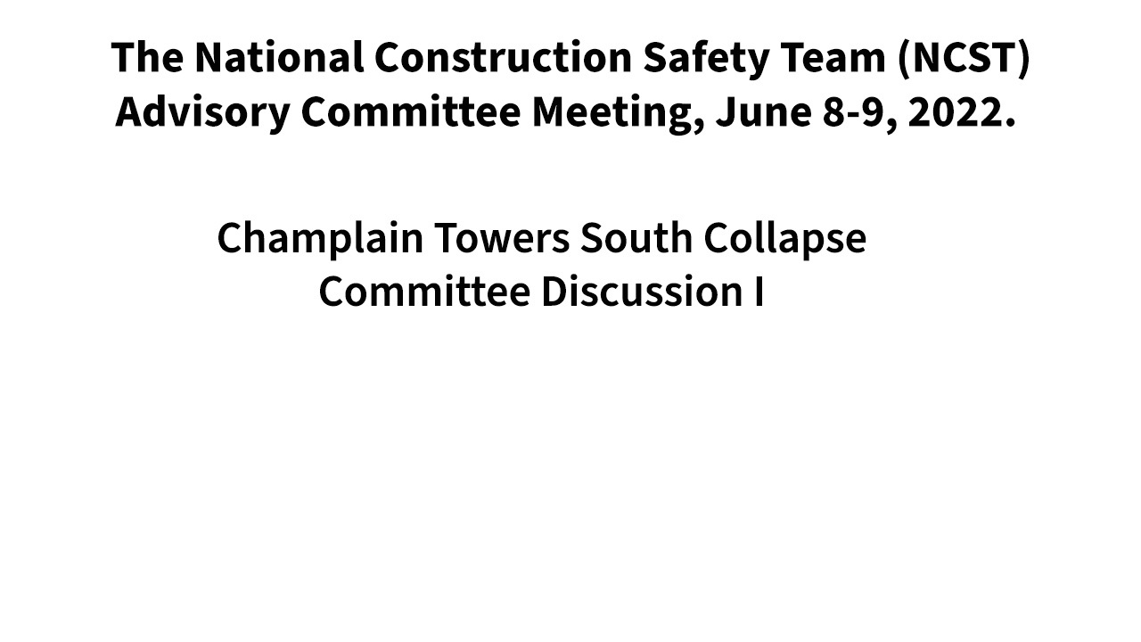 NCSTAC - Committee Discussion I - Champlain Towers Collapse