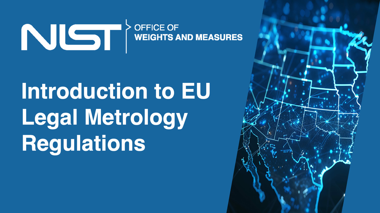 OWM Info Hours: Legal Metrology Regulations Requirements for Weighing and Measuring Products Marketed in the European Union