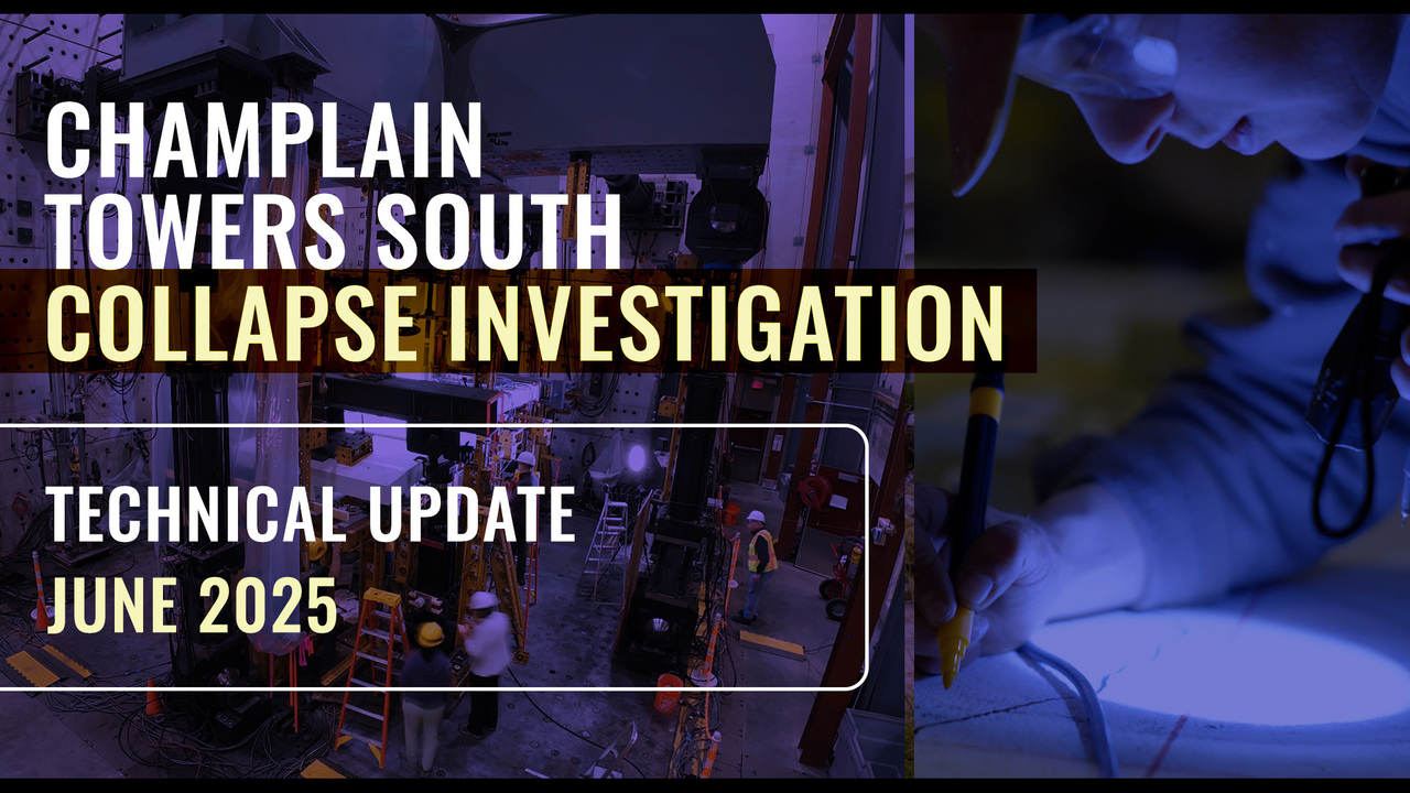 NCST Champlain Tower South Collapse Investigation | Technical Update  (June 2025)