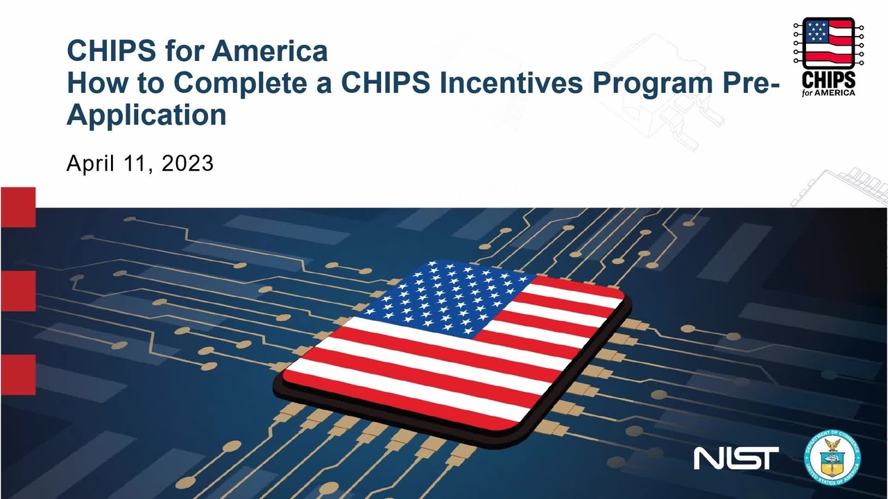 CHIPS for America: How to Complete a CHIPS Incentives Program Pre-Application