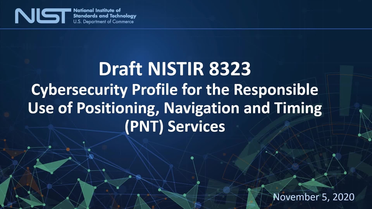 NIST Discusses Draft Profile on Responsible Use of PNT Services