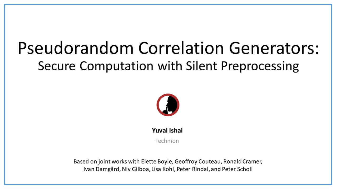 MPTS 2020 Talk 2a3: Pseudorandom Correlation Generators: Secure Computation with Silent Preprocessing