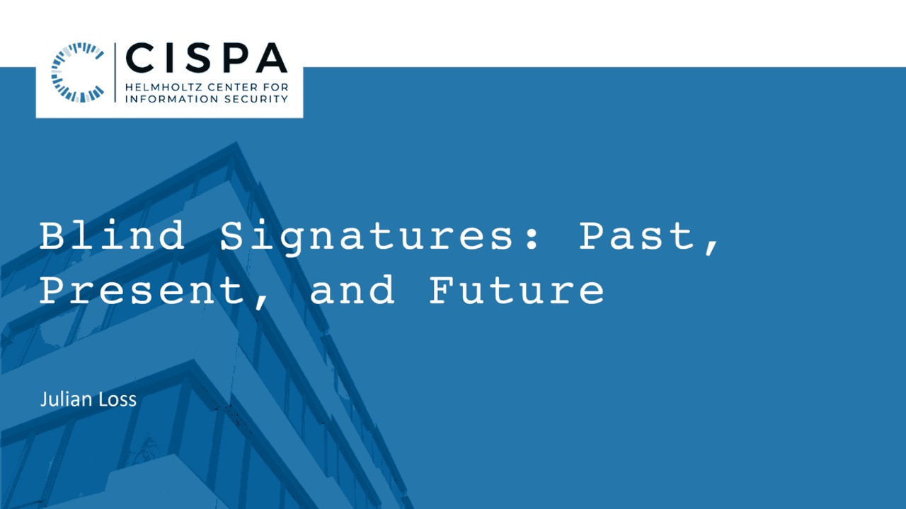 STPPA4 Talk 2: Blind Signatures: Past, Present, and Future