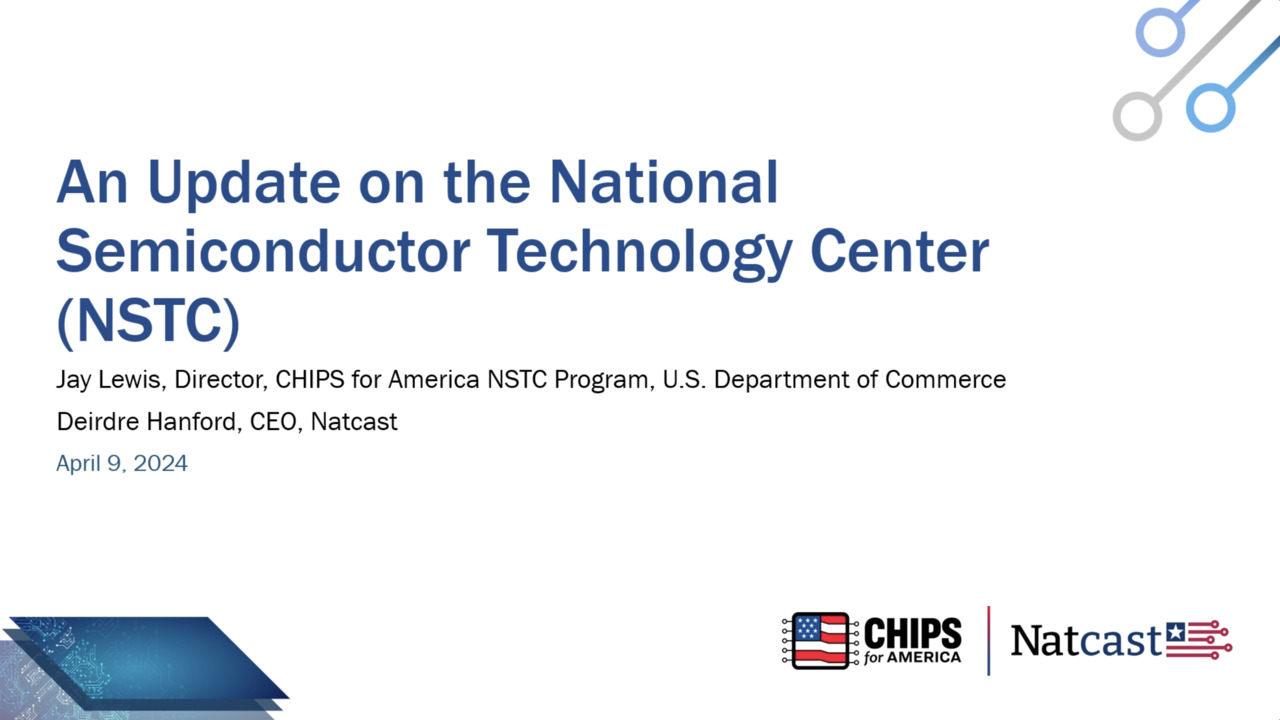 An Update on the National Semiconductor Technology Center (NSTC)