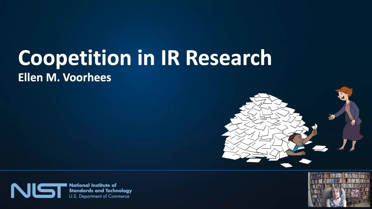 Coopetition in IR Research Presented by Ellen Voorhees