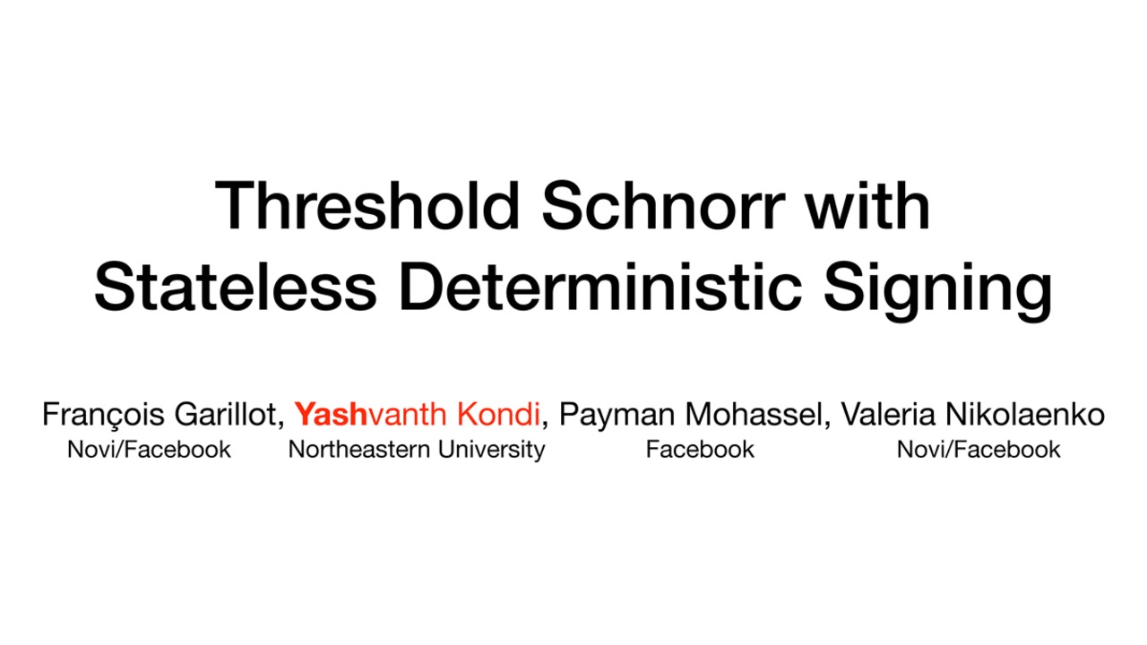 MPTS 2020 Brief 1c1: Threshold Schnorr with Stateless Deterministic Signing