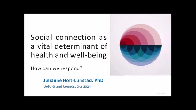 Grand Rounds: Julianne Holt-Lunstad, PhD
