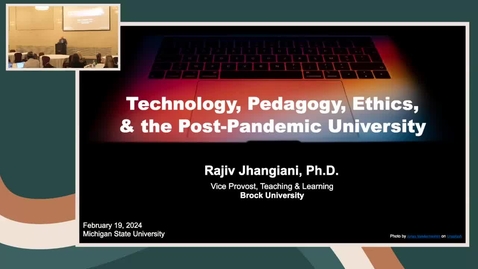 Thumbnail for entry Technology, Pedagogy, Ethics, and the Post-Pandemic Univ. w/ Dr. Rajiv Jhangiani 