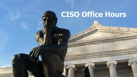 Thumbnail for entry CISO Office Hours 23 May, 2023