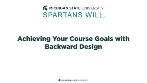 Thumbnail for Achieving your Course Goals with Backward Design