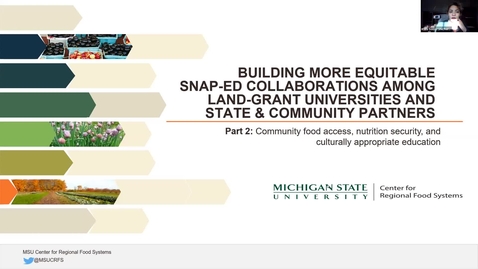 Thumbnail for entry Building More Equitable SNAP-Ed Collaborations Among Land-grant Universities and State &amp; Community Partners, Part 2