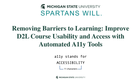 Thumbnail for Removing Barriers to Learning: Improve D2L Course Usability and Accessibility with Ally