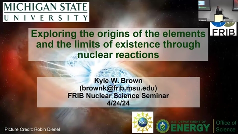 Thumbnail for entry Nuclear Science Seminar - Kyle Brown