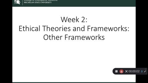 Thumbnail for entry OST 825 Gifford: Wk 2 Ethical Theories and Frameworks: Other Frameworks